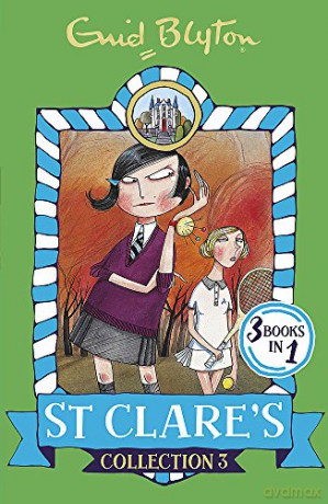 St Clare's Collection 3: Books 7-9 (St Clare's Collections and Gift books) - Enid Blyton [KSIĄŻKA]