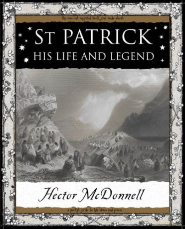 St Patrick: His Life and Legend (Mathemagical Ancient Wizdom) - Hector McDonnell [KSIĄŻKA]