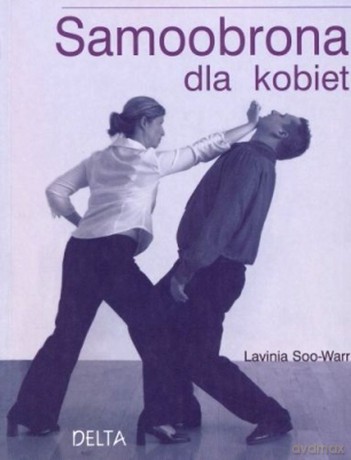 Samoobrona dla kobiet - Lavinia Soo-Warr [KSIĄŻKA]