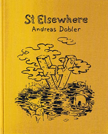 St. Elsewhere - Andreas Dobler [KSIĄŻKA]
