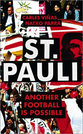St. Pauli: Another Football is Possible - Carles Vinas [KSIĄŻKA]