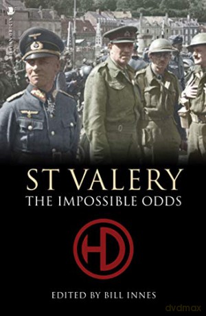 St. Valery: The Impossible Odds - Bill Innes [KSIĄŻKA]