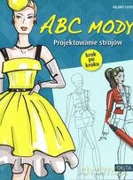 ABC mody. Projektowanie strojów krok po kroku - Hilary Lovell [KSIĄŻKA]