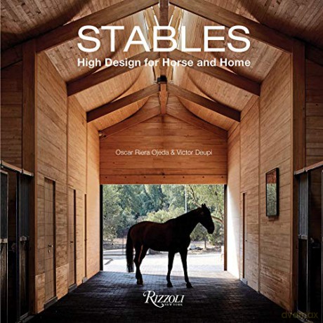 Stables: High Design for Horse and Home - Ojeda Oscar Riera [KSIĄŻKA]