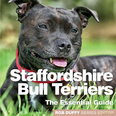 Staffordshire Bull Terriers: The Essential Guide - Robert Duffy [KSIĄŻKA]