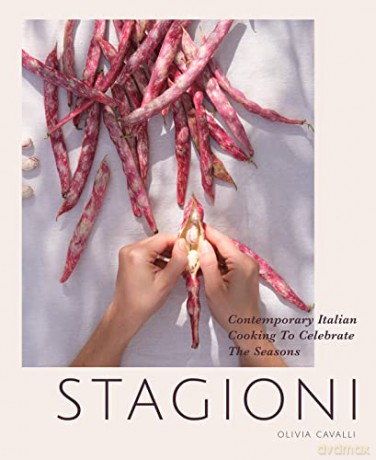 Stagioni: Contemporary Italian Cooking to Celebrate the Seasons - Olivia Cavalli [KSIĄŻKA]