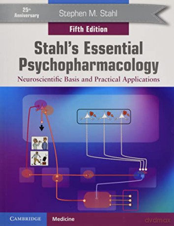 Stahl's Essential Psychopharmacology: Neuroscientific Basis and Practical Applications - Stephen M. Stahl [KSIĄŻKA]