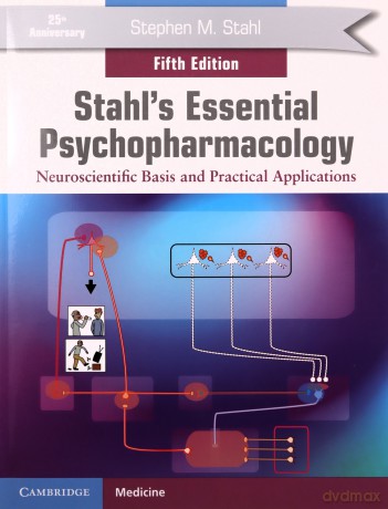 Stahl's Essential Psychopharmacology: Neuroscientific Basis and Practical Applications - Stephen M. Stahl [KSIĄŻKA]