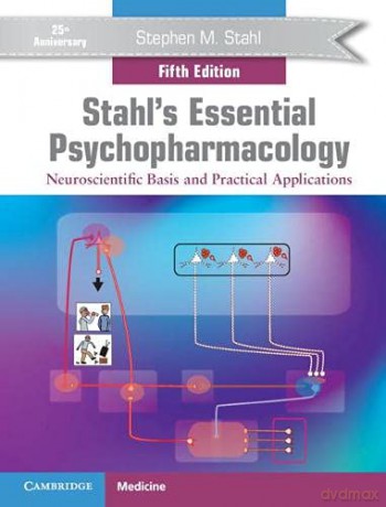 Stahl's Essential Psychopharmacology: Neuroscientific Basis and Practical Applications - Stephen M. Stahl [KSIĄŻKA]