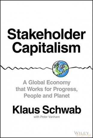 Stakeholder Capitalism: A Global Economy that Works for Progress, People and Planet - Klaus Schwab [KSIĄŻKA]