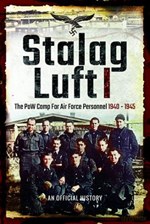 Stalag Luft I: An Official Account of the POW Camp for Air Force Personnel 1940-1945 (Official History) (An Official History) - Martin Mace [KSIĄŻKA]