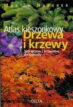 Drzewa i krzewy - atlas kieszonkowy - Martin Haberer [KSIĄŻKA]