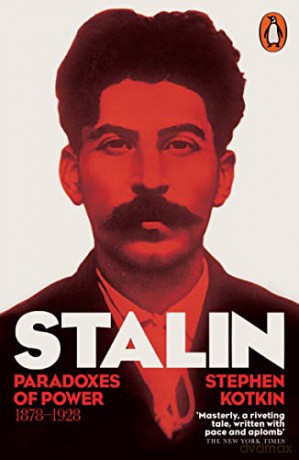 Stalin, Vol. I: Paradoxes of Power, 1878-1928 - Stephen Kotkin [KSIĄŻKA]