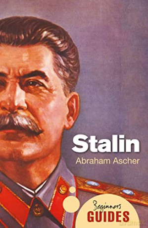 Stalin: A Beginner's Guide (Beginner's Guides) - Abraham Ascher [KSIĄŻKA]