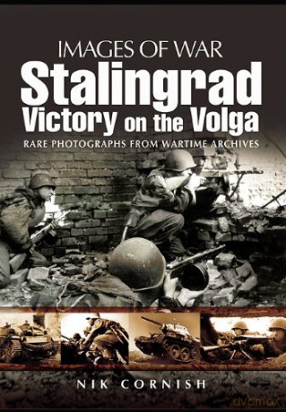 Stalingrad: Victory on the Volga (Images of War) - Nik Cornish [KSIĄŻKA]