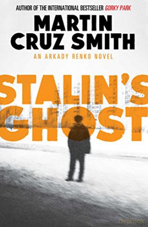 Stalin's Ghost (Volume 6) (The Arkady Renko Novels) - Martin Cruz Smith [KSIĄŻKA]