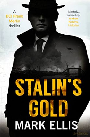 Stalin's Gold (A DCI Frank Merlin Novel): A deeply captivating classic crime thriller: 2 (The DCI Frank Merlin Series) - Mark Ellis [KSIĄŻKA]