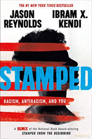 Stamped: Racism, Antiracism, and You: A Remix of the National Book Award-winning Stamped from the Beginning - Jason Reynolds [KSIĄŻKA]