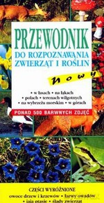 Przewodnik do rozpoznawania zwierząt i roślin (dodruk 2011) - W. Eisenreich, A. Handel, U.E. Zimmer [KSIĄŻKA]