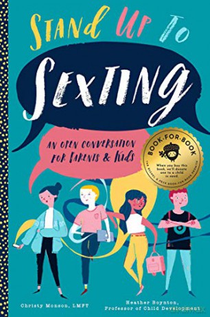 Stand Up to Sexting: An Open Conversation for Parents and Tweens [KSIĄŻKA]