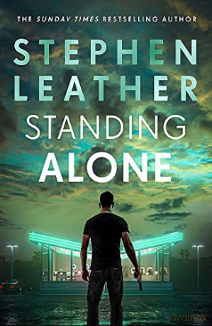 Standing Alone: A Matt Standing thriller from the bestselling author of the Spider Shepherd series (Matt Standing Thrillers) - Stephen Leather [KSIĄŻKA]
