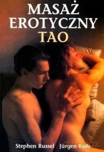 Masaż erotyczny Tao - Stephen Russel, Jurgen Kolb [KSIĄŻKA]