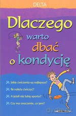 Dlaczego warto dbać o kondycję - Kate Knighton, Susan Meredith, Christyan Fox [KSIĄŻKA]