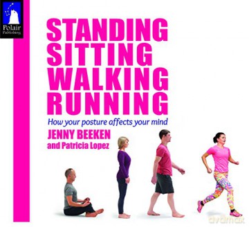 Standing Sitting Walking Running: Yoga Awareness in Everyday Life - Patricia Lopez [KSIĄŻKA]