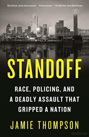Standoff: Race, Policing, and a Deadly Assault That Gripped a Nation - Jamie Thompson [KSIĄŻKA]