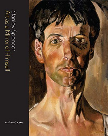 Stanley Spencer: Art as a Mirror of Himself - Andrew Causey [KSIĄŻKA]