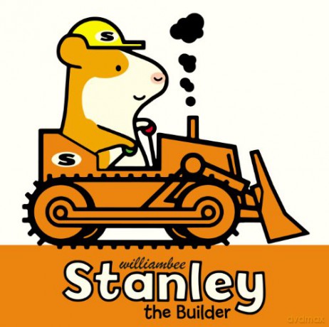 Stanley the Builder - William Bee [KSIĄŻKA]
