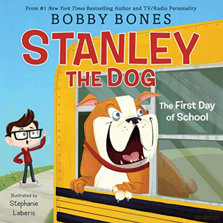 Stanley the Dog: The First Day of School - Bobby Bones [KSIĄŻKA]