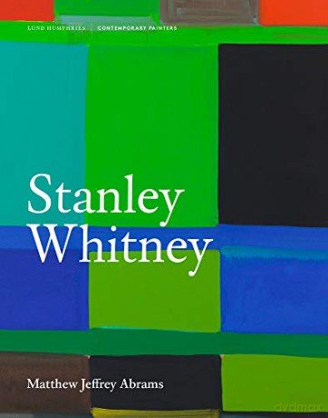 Stanley Whitney (Contemporary Painters Series) - Matthew Jeffrey Abrams [KSIĄŻKA]