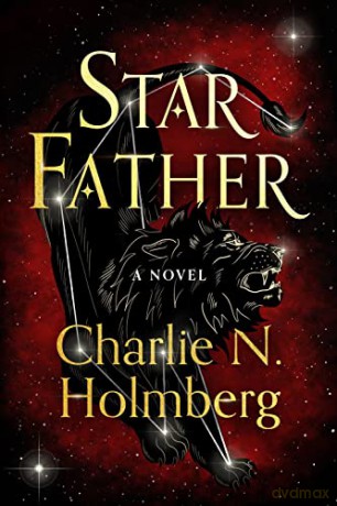 Star Father: A Novel: 2 (Star Mother) - Charlie N. Holmberg [KSIĄŻKA]