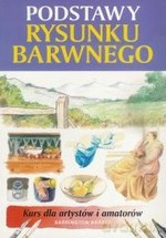 Podstawy rysunku barwnego. Kurs dla artystów i amatorów - Barrington Barber [KSIĄŻKA]