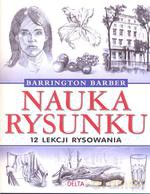 Nauka rysunku. 12 lekcji rysowania - Barrington Barber [KSIĄŻKA]