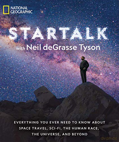 Star Talk: Everything You Ever Need to Know About Space Travel, Sci-Fi, the Human Race, the Universe, and Beyond - Neil deGrasse Tyson [KSIĄŻKA]
