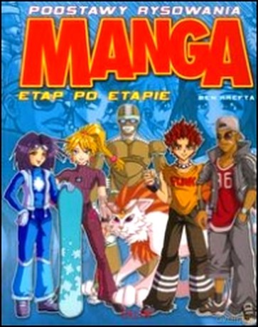 Manga. Podstawy rysowania etap po etapie - Ben Krefta [KSIĄŻKA]