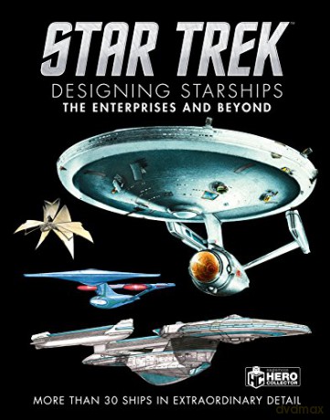 Star Trek Designing Starships Volume 1: The Enterprises And Beyond - Marcus Reily [KSIĄŻKA]