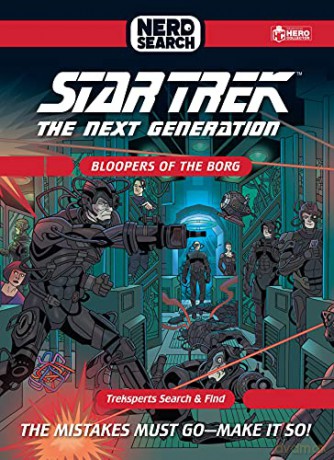 Star Trek Nerd Search: The Next Generation: Bloopers of the Borg: The Mistakes Must Go - Make It So! - Glenn Dakin [KSIĄŻKA]