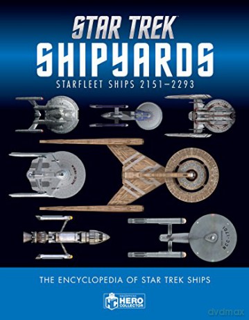 Star Trek Shipyards Star Trek Starships: 2151-2293 The Encyclopedia Of Starfleet Ships - Marcus Reily [KSIĄŻKA]