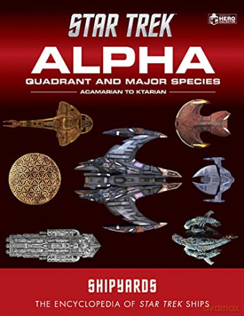 Star Trek Shipyards: Alpha Quadrant and Major Races Volume 1: Acamarian to Ktarian - Marcus Riley [KSIĄŻKA]