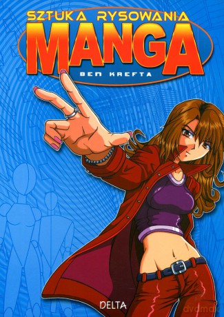 Manga. Sztuka rysowania - Ben Krefta [KSIĄŻKA]