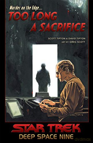 Star Trek: Deep Space Nine - Too Long A Sacrifice - Scott Tipton [KSIĄŻKA]