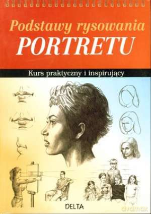 Podstawy rysowania portretu. Kurs praktyczny i inspirujący - Barrington Barber [KSIĄŻKA]