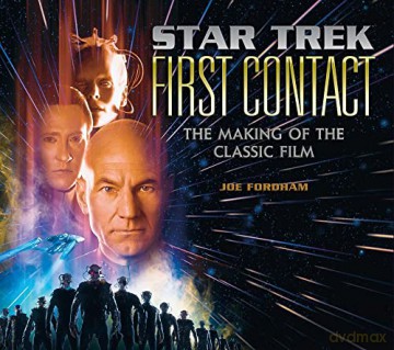 Star Trek: First Contact: The Making of the Classic Film - Joe Fordham [KSIĄŻKA]