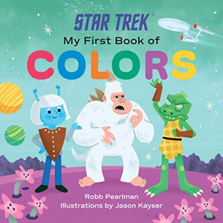 Star Trek: My First Book of Colors - Robb Pearlman [KSIĄŻKA]