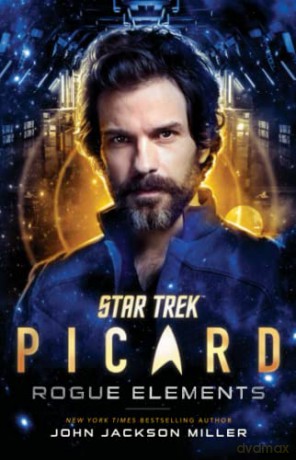 Star Trek: Picard: Rogue Elements (Volume 3) - John Jackson Miller [KSIĄŻKA]