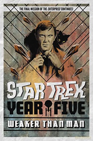Star Trek: Year Five - Weaker Than Man (Book 3) - Jackson Lanzing [KSIĄŻKA]