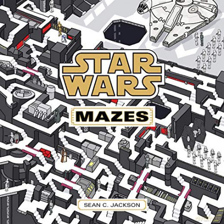 Star Wars Mazes: Find Your Way Through a Galaxy Far, Far Away (Star Wars X Chronicle Books) - Sean C. Jackson [KSIĄŻKA]